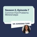 Common Foot Problems: Metatarsalgia